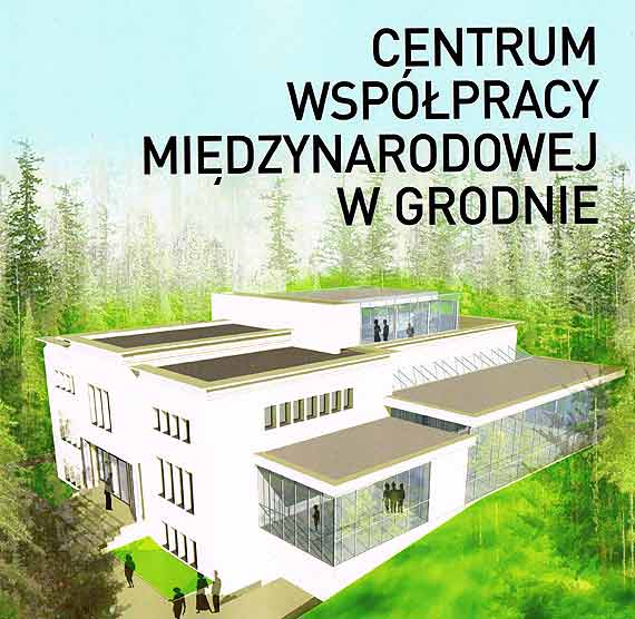 W Grodnie k/Mi�dzyzdroj�w powstaje Centrum Wsp�pracy Mi�dzynarodowej. Zobacz film i fotogaleri�!