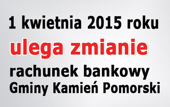 Od 1 kwietnia zmienia się rachunek bankowy gminy Kamień Pomorski