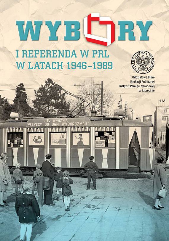 Zapraszamy na wystaw� „Wybory i referenda w PRL w latach 1946-1989”