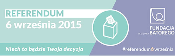 Niech to b�dzie twoja decyzja! Kampania informacyjna Fundacji Batorego 