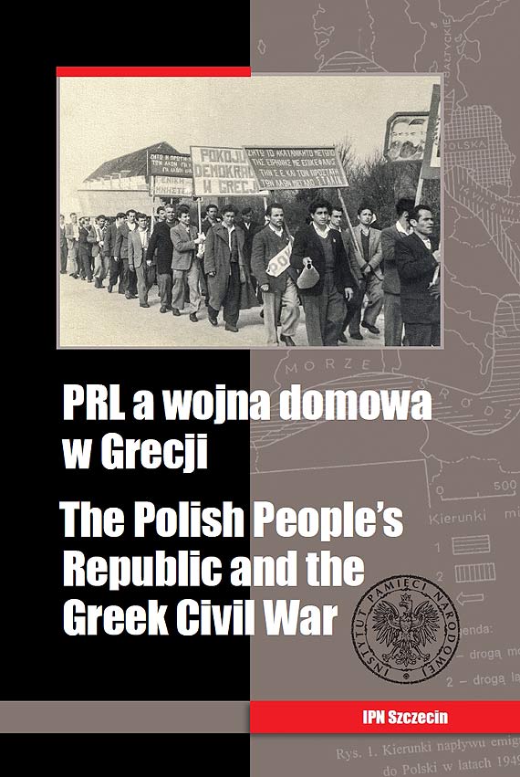 PRL a wojna domowa w Grecji, red. Magdalena Semczyszyn, t�umaczenie na j�zyk angielski Joanna Go��b, Szczecin 2016, 272 s. ISBN 978-83-61336-59-4