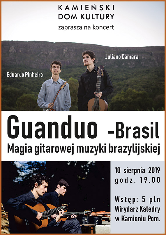 Zapraszamy publiczno Kamienia Pomorskiego i okolic do przeycia magicznego spotkania z gitarow muzyk brazylijsk!