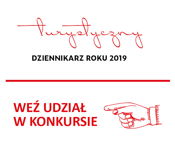 “Turystyczny Dziennikarz Roku 2019” – konkurs dla dziennikarzy i fotoreporter�w promuj�cych walory turystyczne Polski