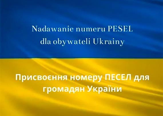 Nadawanie numeru PESEL dla obywateli Ukrainy - Присвоєння номеру ПЕСЕЛ для гром