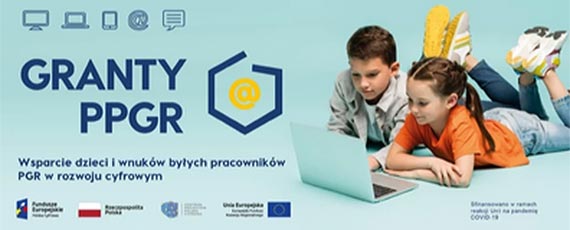 Program „Granty PPGR - Wsparcie dzieci i wnukw byych pracownikw PGR w rozwoju cyfrowym” w Gminie Golczewo