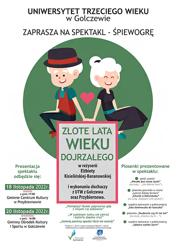 Uniwersytet Trzeciego Wieku w Golczewie serdecznie zaprasza na spektakl, piewogr satyryczn pt. „Zote lata wieku dojrzaego