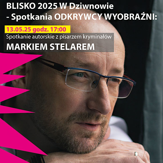 Biblioteka w Dziwnowie zaprasza odkrywców wyobraźni – majowe spotkania i warsztaty w ramach programu BLISKO 2025