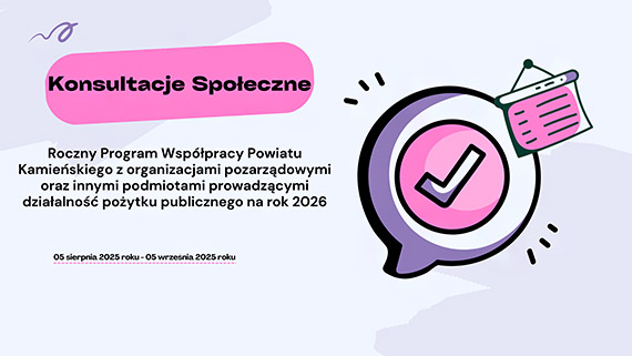 Konsultacje „Rocznego programu wsppracy Powiatu Kamieskiego z organizacjami pozarzdowymi oraz innymi podmiotami prowadzcymi dziaalno poytku publicznego na rok 2026”