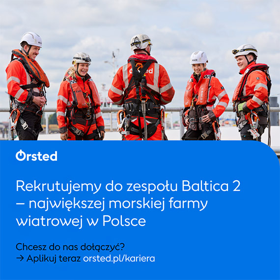 Ørsted startuje z rekrutacj do fazy operacyjnej Baltica 2