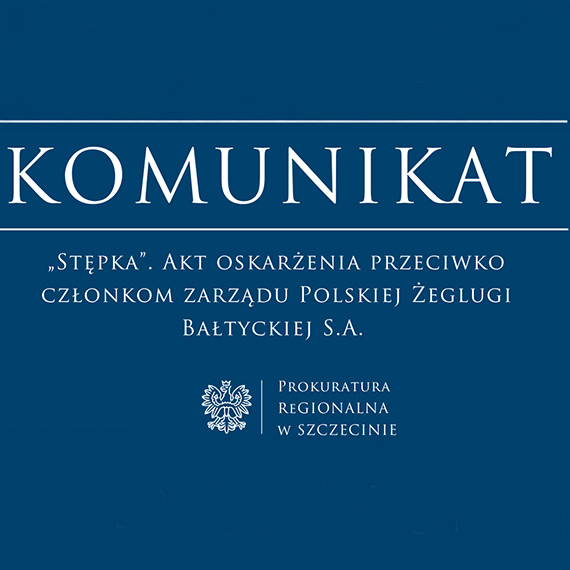 „St�pka”. Akt oskar�enia przeciwko cz�onkom zarz�du Polskiej �eglugi Ba�tyckiej S.A.